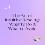 The Art of Intuitive Reading What to Do & What to Avoid