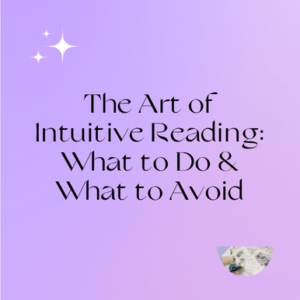 The Art of Intuitive Reading What to Do & What to Avoid